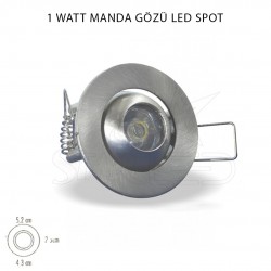 Saten Kasa Manda Gözü LED Spot 1 Watt Saten Kasa Manda Gözü LED Spot 1 Watt